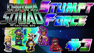 Stumpt Plays  Chroma Squad  3  Do a Barrel Roll [upl. by Noiz]