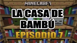 MINECRAFT LA CASA DE BAMBÚ EP7  ¡EN EL COLISEO [upl. by Rim411]