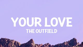 The Outfield  Your Love Lyrics [upl. by Miru]