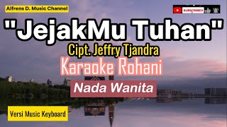 Karaoke Rohani quotJejakMu Tuhanquot  Cipt Jeffry Tjandra  Versi Music Keyboard [upl. by Draude]