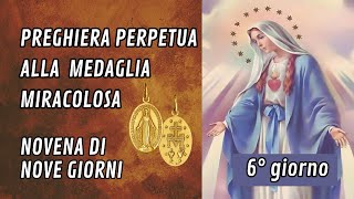 PREGHIERA PERPETUA ALLA MEDAGLIA MIRACOLOSA NOVENA SESTO GIORNO [upl. by Phelgen618]