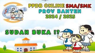 Pendaftaran PPDB Online SMASMK Prov Banten 20242025 quotSUDAH BUKAquot ⁉️ Segera Daftar ‼️ [upl. by Hirasuna]