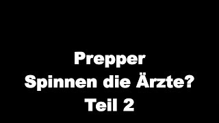 Prepper  Spinnen die Ärzte Teil 2 [upl. by Orimisac]