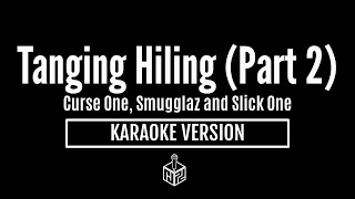 Tanging Hiling Part 2  Curse One Smugglaz and Slick One Karaoke Version by RJPD [upl. by Oberg150]