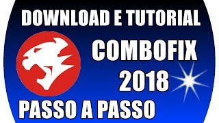 COMO BAIXAR E UTILIZAR O COMBOFIX TUTORIAL COMPLETO 2018 [upl. by Ikey458]