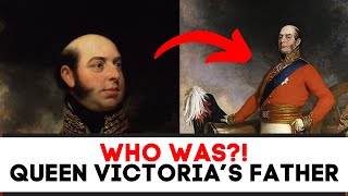 Who Was Queen Victorias Father Who Died When She Was 8 Months Old [upl. by Mitchel]