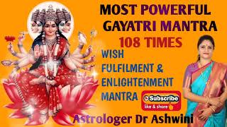 Most Powerful Gayatri Mantra 🌺🙏 Astrologer Dr Ashwini🧿Wish Fulfilment And Enlightenment Mantra🌠🌟✨💫 [upl. by Noeruat]