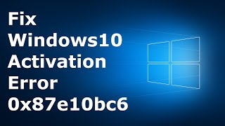 Fix Windows10 Activation Error 0x87e10bc6  Latest Tutorial 2020 [upl. by Aneeles409]