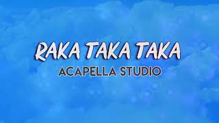 🎙️RAKA TAKA TAKA Tik Tok  Acapella Studio Movimiento Involuntario [upl. by Gabriello]