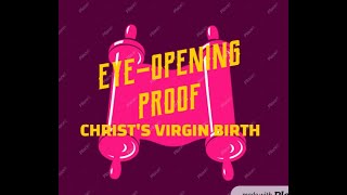 EyeOpening Historical Proof For Christs Virgin Birth [upl. by Faux]