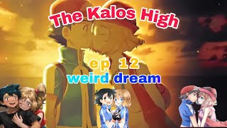 The Kalos High  season 2 EP 12 weird dream [upl. by Chiarra]