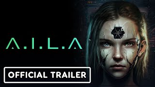 AILA  Official Trailer  Convergence Showcase 2024 [upl. by Ratna]