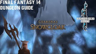 Final Fantasy 14  A Realm Reborn  Snowcloak  Dungeon Guide [upl. by Natanoj777]