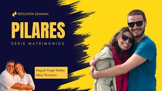 ⛪ Reflexión semanal  Pilares  Serie Matrimonios  RS232 [upl. by Arahc]