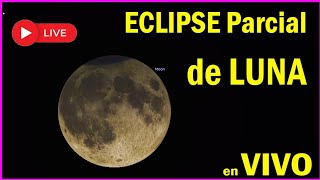 ECLIPSE LUNAR Parcial en VIVO [upl. by Akenaj]