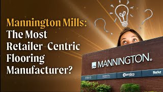 Mannington Mills The Most RetailerCentric Flooring Manufacturer [upl. by Durgy]