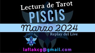 Piscis Lectura de Tarot MARZO 2024 [upl. by Delaryd]