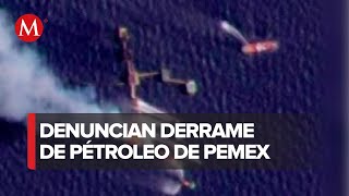 Reportan derrame de petróleo cerca de plataforma de Pemex en la Sonda de Campeche [upl. by Hsejar]