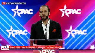 🇸🇻 Nayib Bukele  Full Powerful Speech at CPAC in DC 2024 Subtitles CC [upl. by Zea]