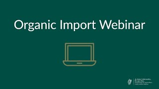 Organic Import Webinar [upl. by Ocimad]