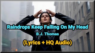 Raindrops Keep Falling On My Head Lyrics  B J Thomas HQ Audio 60s Music [upl. by Anitselec156]