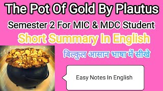 The Pot Of Gold By Plautus in English Semester 2 MIC and MDC  Easy Notes For Semester 2 [upl. by Akienat743]