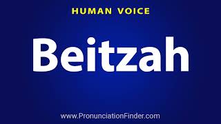 How To Pronounce Beitzah [upl. by Eluj]