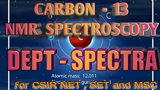 DEPT SPECTRA  Carbon 13 NMR​ SPECTROSCOPY  for CSIR NET and SET [upl. by Namajneb11]