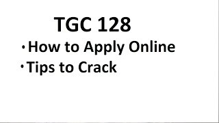 TGC 128 How to Apply Online  Last Date to Apply  Selection Process Tips to Crack [upl. by Eocsor875]