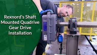 Rexnord Shaft Mounted Quadrive Gear Drive Installation [upl. by Rabaj647]