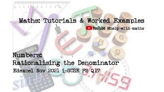 Numbers Rationalising the Denominator Edexcel Nov 2021 i GCSE P2 Q17 [upl. by Luedtke]