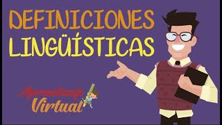 DEFINICIONES LINGUISTICAS  APRENDIZAJE VIRTUAL [upl. by Hailahk]