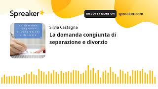 La domanda congiunta di separazione e divorzio [upl. by Shanna]