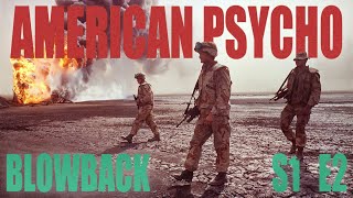 Blowback S1 Episode 2  quotAmerican Psychoquot [upl. by Notsek]