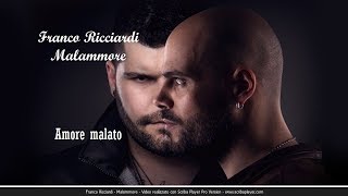 Franco Ricciardi Malammore [upl. by Karylin]