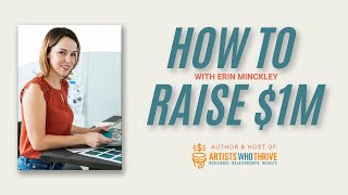 How to Raise 1M with author Erin Minckley [upl. by Suryt616]