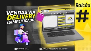 Como fazer vendas via Delivery  Astra Softwares [upl. by Aleras]