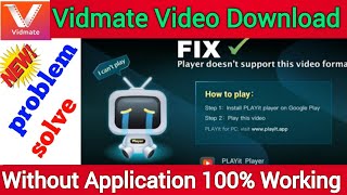 How to solve vidmate play it problemVidmate downloading video problem Solve [upl. by Lydon]