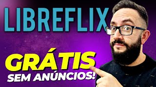 GRÁTIS E SEM ANÚNCIOS LIBREFLIX Tour E Review Completo [upl. by Warfield]