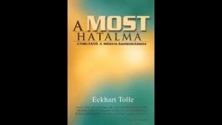 Eckhart Tolle ─ Un grandissimo hatalma A teljes hangoskönyv [upl. by Verda575]