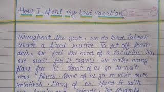 Essay on how I spent my last vacation in english  paragraph on how I spent my last vacation [upl. by Bencion]