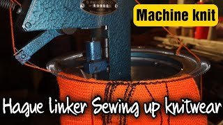 Hague linker sewing up knitwear knittingmachinetutorial knitmaster machineknit selfsufficiency [upl. by Froemming]