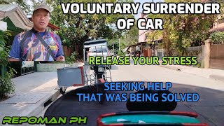 Voluntary Surrender of Car  RELEASE YOUR STRESS  REPOMAN PH MOTOVLOG [upl. by Antoinette]