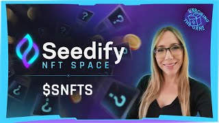 Unboxing SNFTS  All you need to know about Seedify newest utility token [upl. by Aihsat]