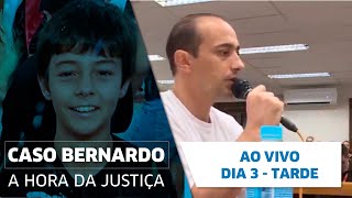 AO VIVO  Julgamento Caso Bernardo Dia 3  Tarde [upl. by Raknahs]