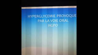 Hyperglycémie provoqué par la voie orale HGPO [upl. by Brainard899]