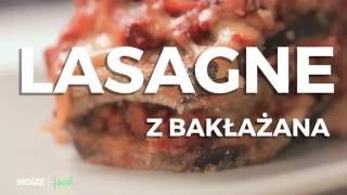 Lasagne z bakłażana  Noizz Food [upl. by Appel]