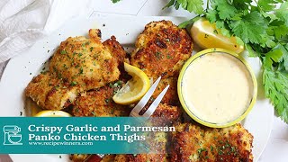 Crispy Garlic and Parmesan Panko Chicken Thighs [upl. by Uamak]