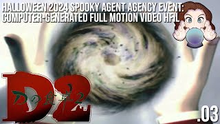 D2 Episode 3  Halloween 2024 Spooky Agent Agency Event CG FMV HFIL [upl. by Brathwaite714]