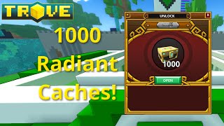 Trove 1000 Boxes  Radiant Caches Are They Worth Opening [upl. by Aleakcim597]